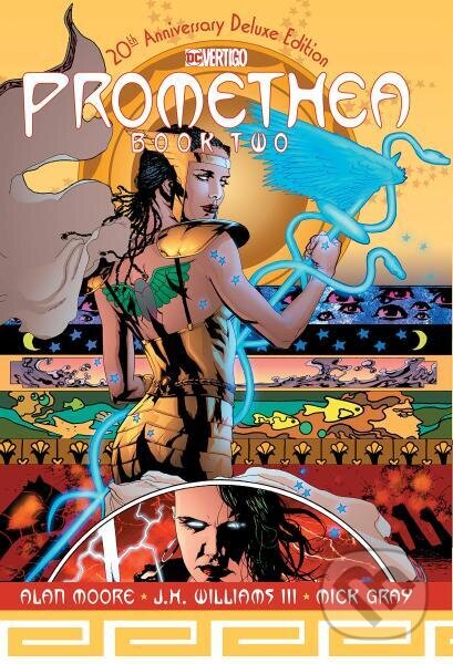 Kniha: Promethea: The Deluxe Edition Book Two (Alan Moore a J.H. Williams III). Vertigo, 2019 Kniha: Promethea: The Deluxe Edition Book Two (Alan Moore a J.H. Williams III). Vertigo, 2019
