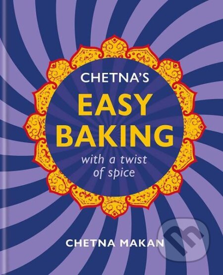 Kniha: Chetna's Easy Baking (Chetna Makan). Hamlyn, 2022 Kniha: Chetna's Easy Baking (Chetna Makan). Hamlyn, 2022
