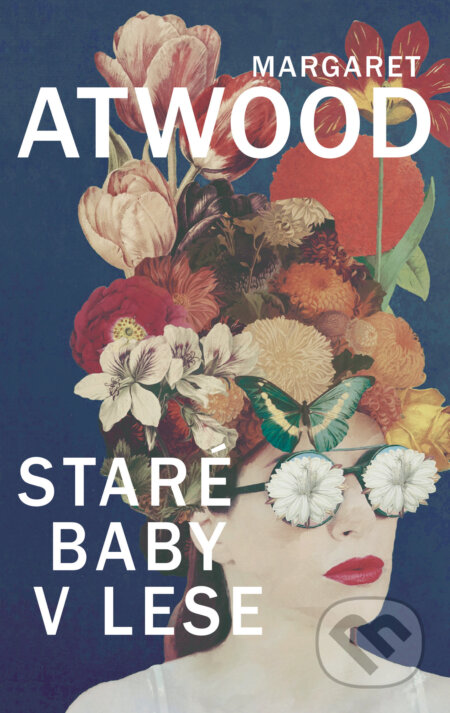 Kniha: Staré baby v lese (Margaret Atwood). Slovart, 2025 Kniha: Staré baby v lese (Margaret Atwood). Slovart, 2025
