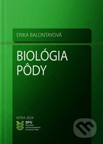 Kniha: Biológia pôdy (Erika Balontayová). Slovenská poľnohospodárska univerzita v Nitre, 2024 Kniha: Biológia pôdy (Erika Balontayová). Slovenská poľnohospodárska univerzita v Nitre, 2024