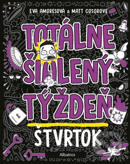 E-kniha: Totálne šialený týždeň: Štvrtok (Eva Amores a Matt Cosgrove). Albatros SK, 2024 E-kniha: Totálne šialený týždeň: Štvrtok (Eva Amores a Matt Cosgrove). Albatros SK, 2024