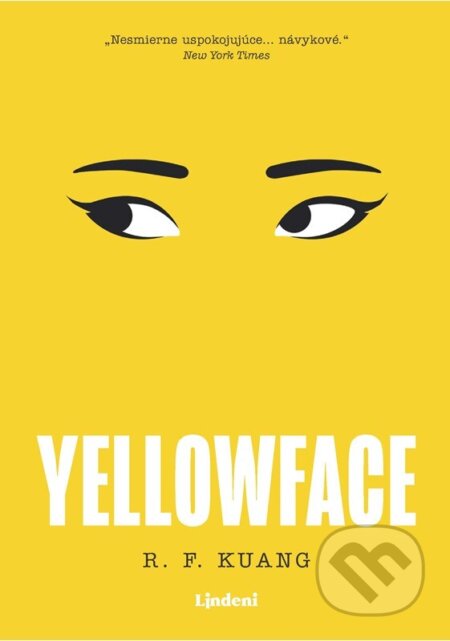 E-kniha: Yellowface (slovenský jazyk) (R.F. Kuang). Lindeni, 2024 E-kniha: Yellowface (slovenský jazyk) (R.F. Kuang). Lindeni, 2024