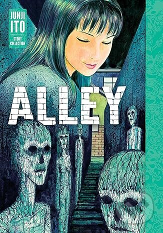 Kniha: Alley: Junji Ito Story Collection (Junji Ito). Viz Media, 2024 Kniha: Alley: Junji Ito Story Collection (Junji Ito). Viz Media, 2024