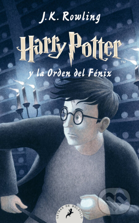 Kniha: Harry potter y la Orden del Fénix (5) (J. K. Rowling). Salamandra, 2011 Kniha: Harry potter y la Orden del Fénix (5) (J. K. Rowling). Salamandra, 2011