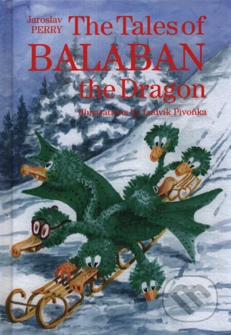 Kniha: The Tales of Balaban the Dragon (Jaroslav Perry). MEA VIA, 2020 Kniha: The Tales of Balaban the Dragon (Jaroslav Perry). MEA VIA, 2020