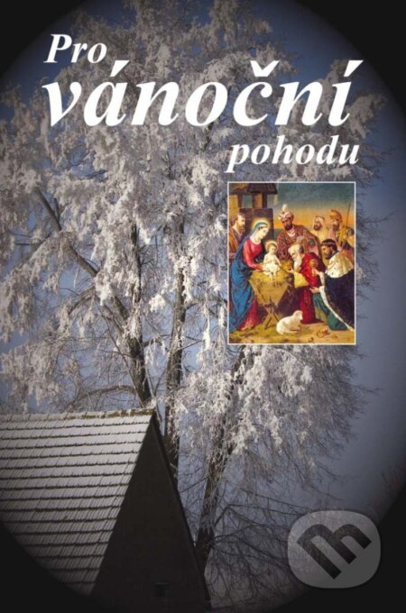 Kniha: Pro vánoční pohodu (Akcent). Akcent, 2024 Kniha: Pro vánoční pohodu (Akcent). Akcent, 2024