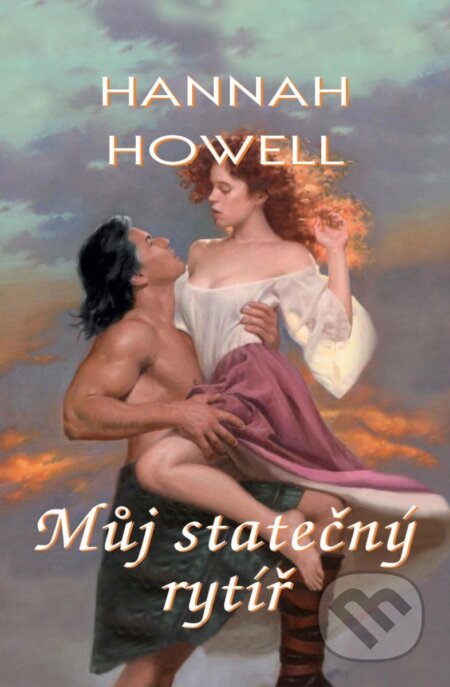 Kniha: Můj statečný rytíř (Hannah Howell). OLDAG, 2024 Kniha: Můj statečný rytíř (Hannah Howell). OLDAG, 2024