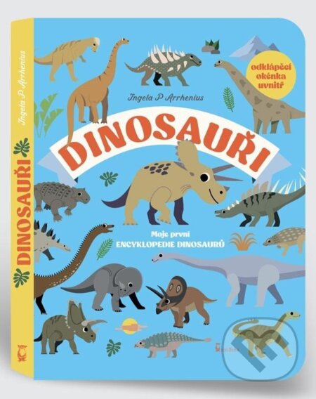 Kniha: Dinosauři (P. Ingela Arrhenius). Axióma, 2024 Kniha: Dinosauři (P. Ingela Arrhenius). Axióma, 2024