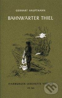 Kniha: Bahnwärter Thiel (Gerhart Hauptmann). , 1992 Kniha: Bahnwärter Thiel (Gerhart Hauptmann). , 1992