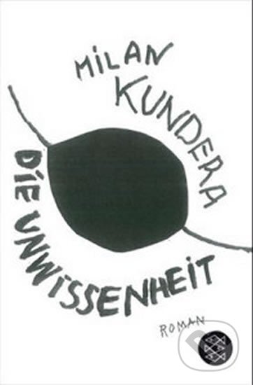 Kniha: Die Unwissenheit (Milan Kundera). , 2014 Kniha: Die Unwissenheit (Milan Kundera). , 2014
