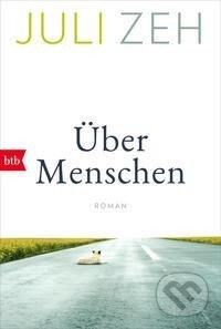 Kniha: Über Menschen (Juli Zeh). , 2022 Kniha: Über Menschen (Juli Zeh). , 2022