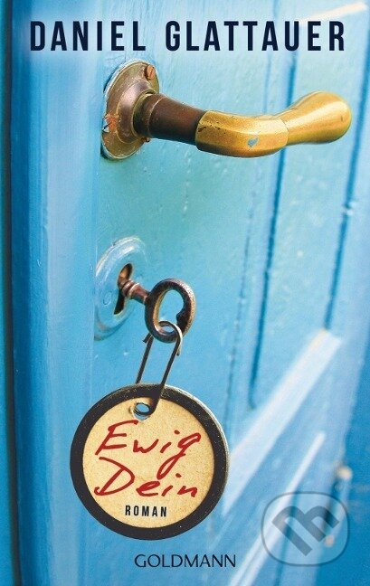 Kniha: Ewig Dein (Daniel Glattauer). , 2013 Kniha: Ewig Dein (Daniel Glattauer). , 2013