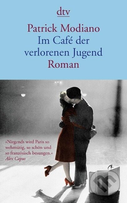 Kniha: Im Café der verlorenen Jugend (Patrick Modiano). , 2013 Kniha: Im Café der verlorenen Jugend (Patrick Modiano). , 2013