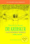 Kniha: Krebskur nach Rudolf Breuss richtig gemacht!, Die (MEDICAL BOOKS). , 2008 Kniha: Krebskur nach Rudolf Breuss richtig gemacht!, Die (MEDICAL BOOKS). , 2008