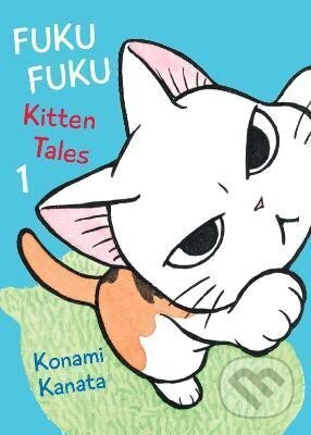 Kniha: Fukufuku: Kitten Tales 1 (Kanata Konami). Vertical, 2016 Kniha: Fukufuku: Kitten Tales 1 (Kanata Konami). Vertical, 2016