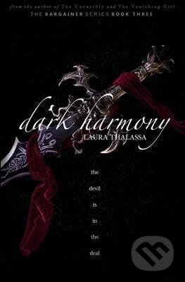 Kniha: Dark Harmony (The Bargainers 3 (Laura Thalassa). , 2021 Kniha: Dark Harmony (The Bargainers 3 (Laura Thalassa). , 2021