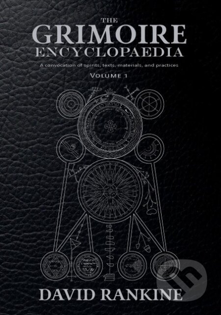 Kniha: The Grimoire Encyclopaedia Volume 1 (David Rankine). --- Neznáme vydavatelstvo ---, 2023 Kniha: The Grimoire Encyclopaedia Volume 1 (David Rankine). --- Neznáme vydavatelstvo ---, 2023