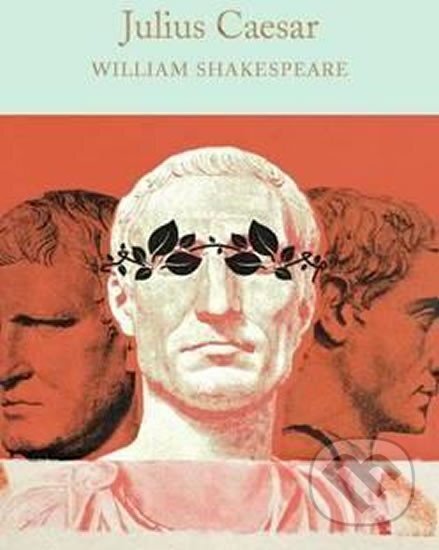 Kniha: Julius Caesar (William Shakespeare). Pan Macmillan, 2016 Kniha: Julius Caesar (William Shakespeare). Pan Macmillan, 2016