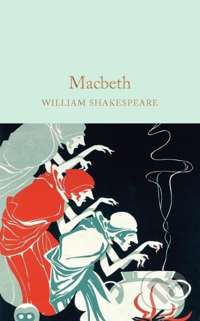 Kniha: Macbeth (William Shakespeare). Pan Macmillan, 2016 Kniha: Macbeth (William Shakespeare). Pan Macmillan, 2016