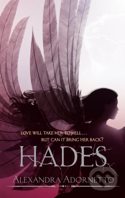 Kniha: Hades (Alexandra Adornetto). Atom, 2012 Kniha: Hades (Alexandra Adornetto). Atom, 2012
