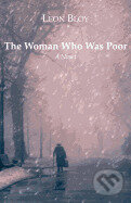 Kniha: The Woman Who Was Poor (Léon Bloy). , 2015 Kniha: The Woman Who Was Poor (Léon Bloy). , 2015
