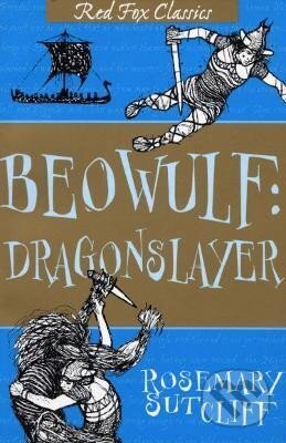 Kniha: Beowulf: Dragonslayer (Rosemary Sutcliff). , 2013 Kniha: Beowulf: Dragonslayer (Rosemary Sutcliff). , 2013
