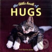 Kniha: Little Book of Hugs (Tim Glynne-Jones). Arcturus, 2011 Kniha: Little Book of Hugs (Tim Glynne-Jones). Arcturus, 2011