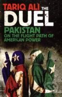 Kniha: The Duel: Pakistan on the Flight Path of American Power (Tariq Ali). , 2009 Kniha: The Duel: Pakistan on the Flight Path of American Power (Tariq Ali). , 2009