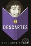 Kniha: How to Read Descartes (John Cottingham). Granta Books, 2008 Kniha: How to Read Descartes (John Cottingham). Granta Books, 2008