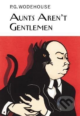 Kniha: Aunts Aren´t Gentlemen (Grenville Pelham Wodehouse). , 2008 Kniha: Aunts Aren´t Gentlemen (Grenville Pelham Wodehouse). , 2008