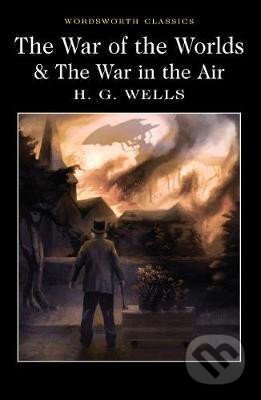 Kniha: The War of the Worlds and The War in the Air (George Herbert Wells). Wordsworth Editions, 2017 Kniha: The War of the Worlds and The War in the Air (George Herbert Wells). Wordsworth Editions, 2017