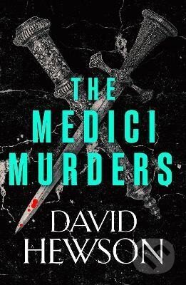 Kniha: The Medici Murders (David Hewson). Canongate Books, 2023 Kniha: The Medici Murders (David Hewson). Canongate Books, 2023