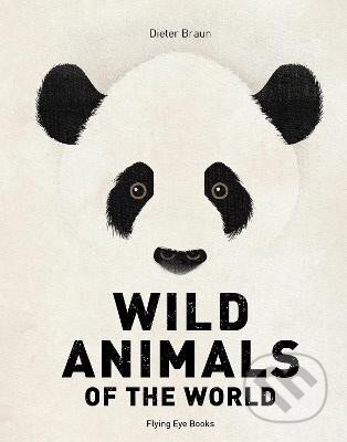 Kniha: Wild Animals of the World (Dieter Braun). Flying Eye Books, 2022 Kniha: Wild Animals of the World (Dieter Braun). Flying Eye Books, 2022