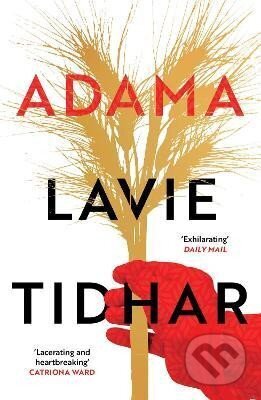 Kniha: Adama (Lavie Tidhar). Bloomsbury, 2024 Kniha: Adama (Lavie Tidhar). Bloomsbury, 2024
