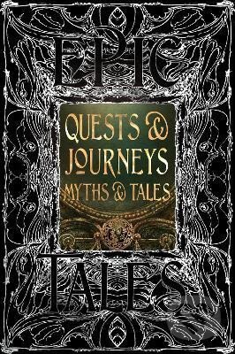 Kniha: Quests & Journeys Myths & Tales: Epic Tales (Studio Tree Flame). Flame Tree Publishing, 2024 Kniha: Quests & Journeys Myths & Tales: Epic Tales (Studio Tree Flame). Flame Tree Publishing, 2024