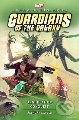 Kniha: Guardians of the Galaxy - Annihilation: Conquest (Brendan Deneen). , 2023 Kniha: Guardians of the Galaxy - Annihilation: Conquest (Brendan Deneen). , 2023