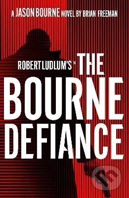 Kniha: Robert Ludlum´s (TM) The Bourne Defiance (Brian Freeman). Bloomsbury, 2024 Kniha: Robert Ludlum´s (TM) The Bourne Defiance (Brian Freeman). Bloomsbury, 2024