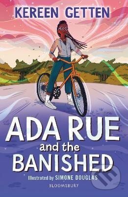 Kniha: Ada Rue and the Banished: A Bloomsbury Reader: Dark Red Book Band (Kereen Gettenová). Bloomsbury, 2023 Kniha: Ada Rue and the Banished: A Bloomsbury Reader: Dark Red Book Band (Kereen Gettenová). Bloomsbury, 2023