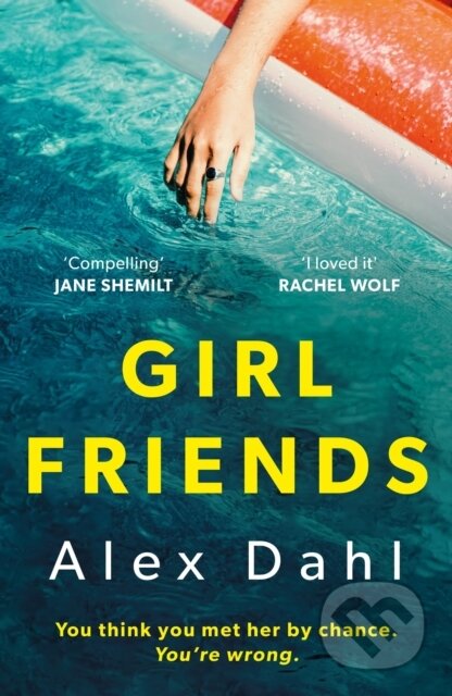 Kniha: Girl Friends (Alex Dahl). Bloomsbury, 2024 Kniha: Girl Friends (Alex Dahl). Bloomsbury, 2024