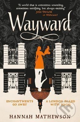 Kniha: Wayward (Hannah Mathewsonová). Titan Books, 2022 Kniha: Wayward (Hannah Mathewsonová). Titan Books, 2022
