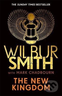 Kniha: The New Kingdom (Ancient Egypt 7) (Wilbur Smith). , 2022 Kniha: The New Kingdom (Ancient Egypt 7) (Wilbur Smith). , 2022