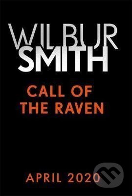 Kniha: Call of the Raven (Wilbur Smith). , 2020 Kniha: Call of the Raven (Wilbur Smith). , 2020