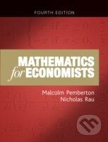 Kniha: Mathematics for Economists (Malcolm Pemberton). Manchester University Press, 2015 Kniha: Mathematics for Economists (Malcolm Pemberton). Manchester University Press, 2015