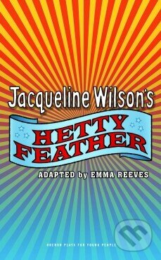 Kniha: Hetty Feather (Jacqueline Wilson). , 2014 Kniha: Hetty Feather (Jacqueline Wilson). , 2014