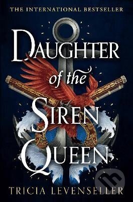 Kniha: Daughter of the Siren Queen (Tricia Levenseller). Faber and Faber, 2022 Kniha: Daughter of the Siren Queen (Tricia Levenseller). Faber and Faber, 2022