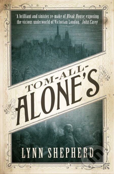 Kniha: Tom-All-Alones (Lynn Shepherd). , 2012 Kniha: Tom-All-Alones (Lynn Shepherd). , 2012