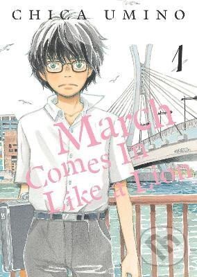 Kniha: March Comes in Like a Lion 1 (Chica Umino). Denpa Books, 2023 Kniha: March Comes in Like a Lion 1 (Chica Umino). Denpa Books, 2023