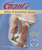 Kniha: Grant`s Atlas of Anatomy 12th Edition (Anne M. R. Agur). , 2009 Kniha: Grant`s Atlas of Anatomy 12th Edition (Anne M. R. Agur). , 2009
