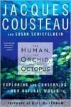 Kniha: Human, the Orchid, and the Octopus, The (Jacques Cousteau). Bloomsbury, 2008 Kniha: Human, the Orchid, and the Octopus, The (Jacques Cousteau). Bloomsbury, 2008