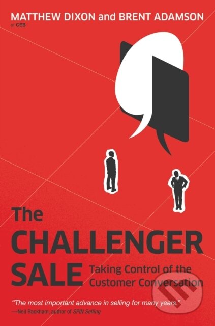 Kniha: The Challenger Sale (Matthew Dixon). , 2011 Kniha: The Challenger Sale (Matthew Dixon). , 2011